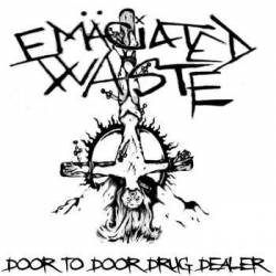 Emaciated Waste : Door to Door Drug Dealer